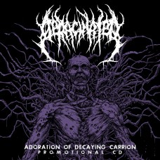 Deracinated - Adoration Of Decaying Carrion - Promo