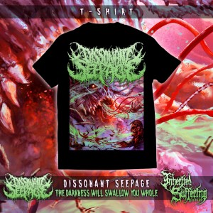 Dissonant Seepage - The Darkness Will Swallow You Whole - T-Shirt