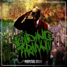 Ending Tyranny - Perpetual Greed