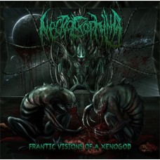 Necroexophilia - Frantic Visions of a Xenogod 