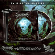 Symphysiotomy - Dissolution Of The Body In Acid - Promo - Slim Jewel Case CD