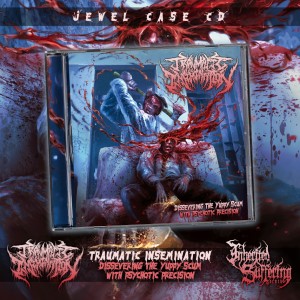 Traumatic Insemination - Dissevering The Yuppy Scum With Psychotic Precision - Jewel Case CD